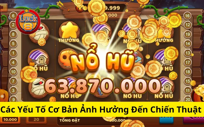 Các Yếu Tố Cơ Bản Ảnh Hưởng Đến Chiến Thuật