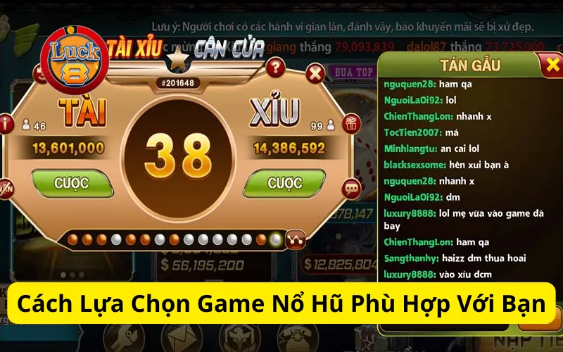 Cách Lựa Chọn Game Nổ Hũ Phù Hợp Với Bạn