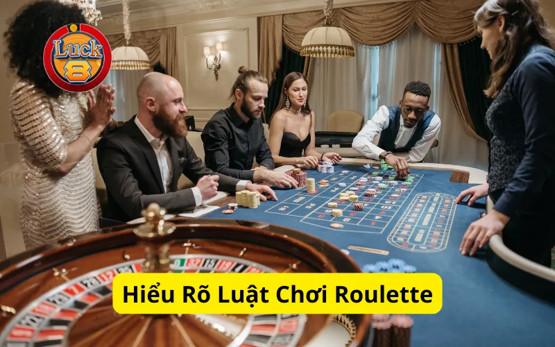 Hiểu Rõ Luật Chơi Roulette