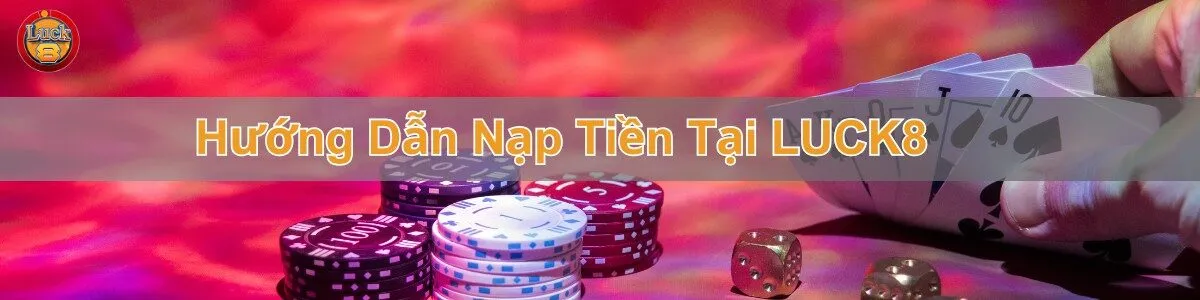 luck8-huong-dan-nap-rien