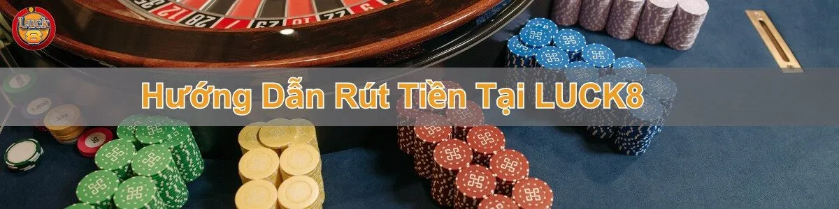 luck8-huong-dan-rut-rien