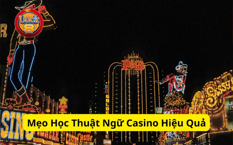 Mẹo Học Thuật Ngữ Casino Hiệu Quả