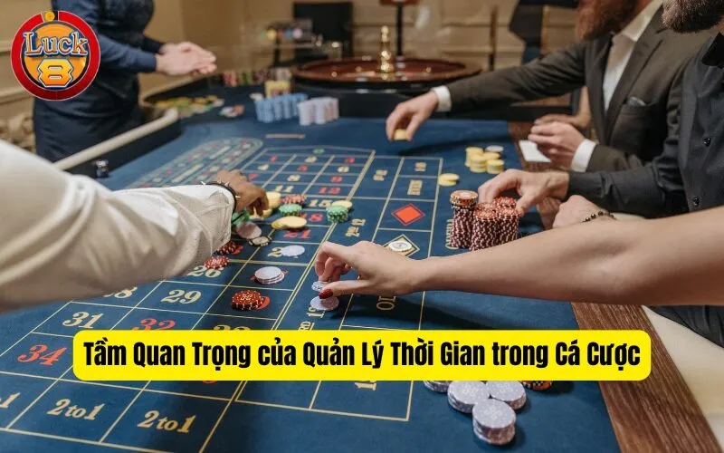 Tầm Quan Trọng của Quản Lý Thời Gian trong Cá Cược